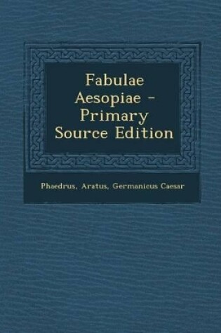 Cover of Fabulae Aesopiae - Primary Source Edition