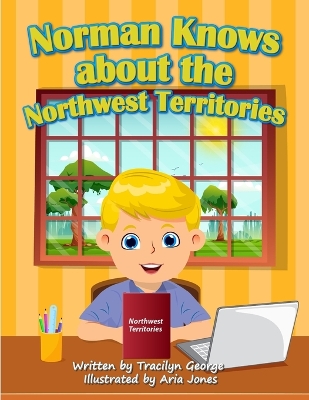 Book cover for Norman Knows About the Northwest Territories