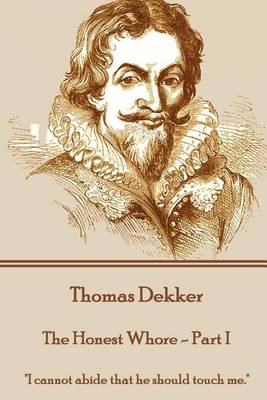 Book cover for Thomas Dekker - The Honest Whore - Part I