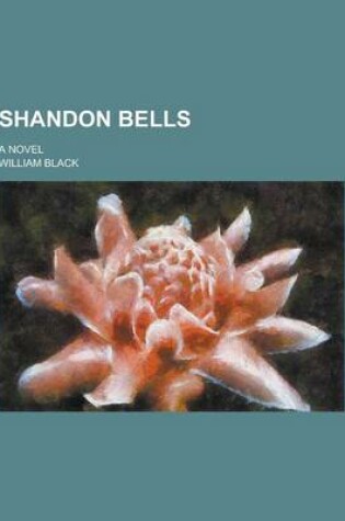 Cover of Shandon Bells; A Novel