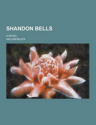 Book cover for Shandon Bells; A Novel