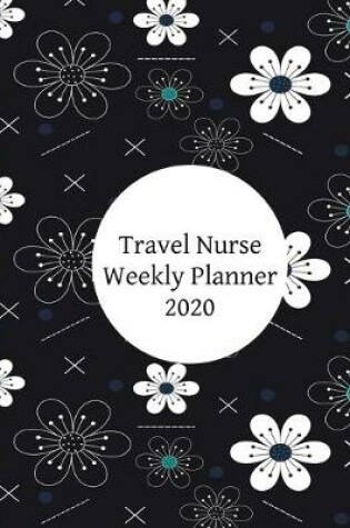 Cover of Travel Nurse Weekly Planner