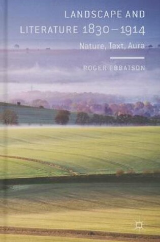 Cover of Landscape and Literature 1830-1914: Nature, Text, Aura