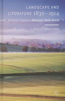 Book cover for Landscape and Literature 1830-1914: Nature, Text, Aura