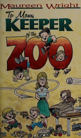 Book cover for To Mom, Keeper of the Zoo