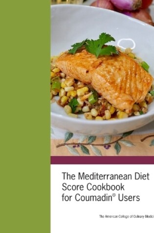 Cover of The Mediterranean Diet Score Cookbook for Coumadin(R) Users