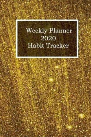 Cover of 2020 Weekly Planner Habit Tracker