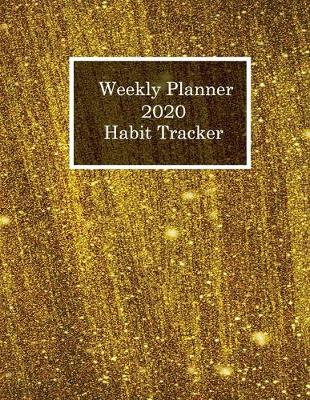 Book cover for 2020 Weekly Planner Habit Tracker