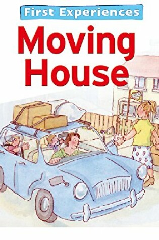 Cover of First Experiences... Moving House