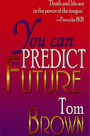 Cover of You Can Predict Your Future