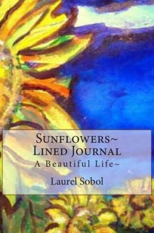 Cover of Sunflowers Lined Journal