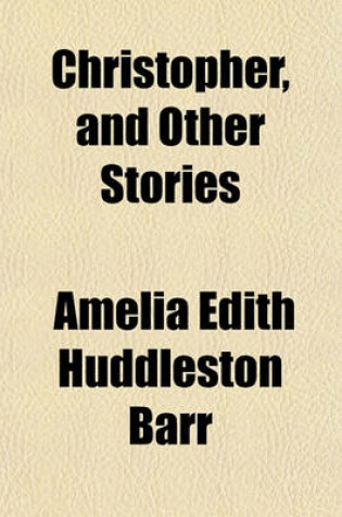 Cover of Christopher, and Other Stories