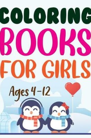 Cover of Coloring Books For Girls Ages 4-12