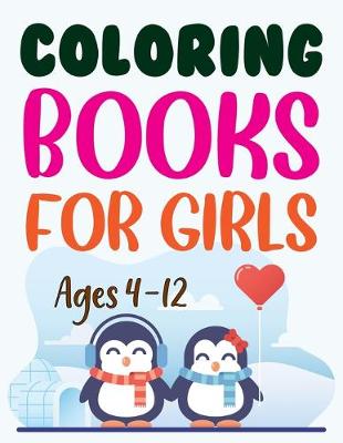 Book cover for Coloring Books For Girls Ages 4-12