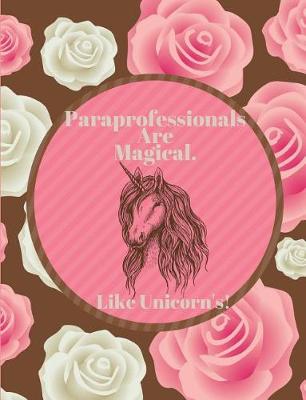 Cover of Paraprofessionals Are Magical Like Unicorns