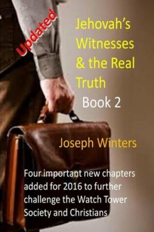 Cover of Jehovah's Witnesses & the Real Truth - Book 2