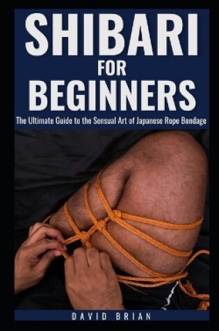 Cover of Shibari for Beginners