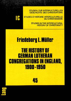 Cover of History of German Lutheran Congregations in England, 1900-1950