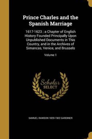 Cover of Prince Charles and the Spanish Marriage