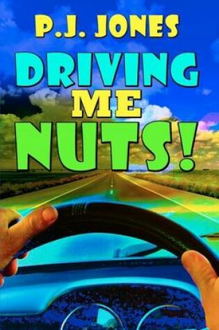 Cover of Driving Me Nuts!