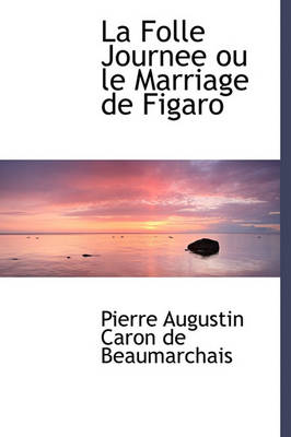 Book cover for La Folle Journee Ou Le Marriage de Figaro
