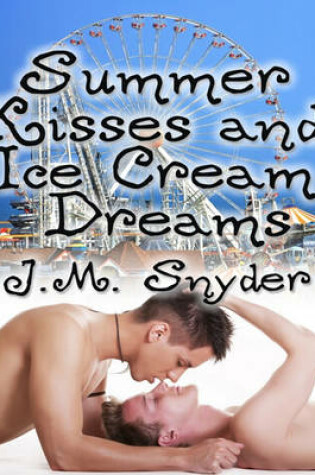 Cover of Summer Kisses and Ice Cream Dreams