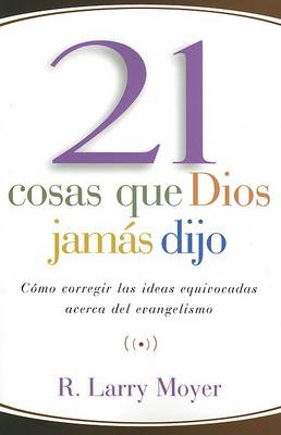 Book cover for 21 Cosas Que Dios Jamas Dijo