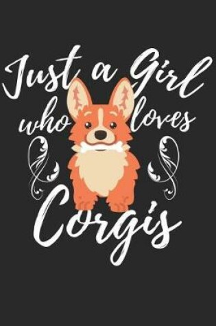 Cover of Just A Girl Who Loves Corgis