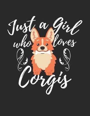 Book cover for Just A Girl Who Loves Corgis