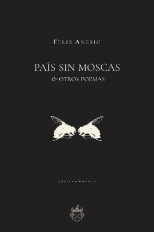 Cover of País sin moscas & otros poemas