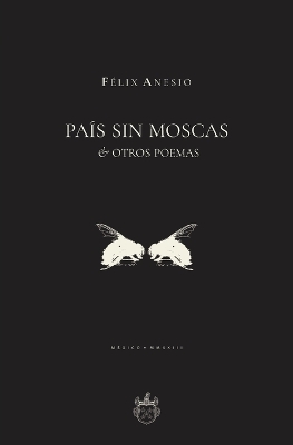 Cover of País sin moscas & otros poemas