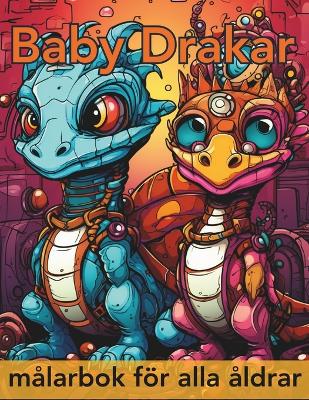 Book cover for Baby Drakar målarbok för alla åldrar