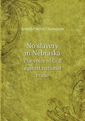 Book cover for No slavery in Nebraska The voice of God against national crime