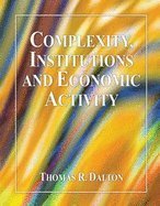 Book cover for Complexity, Institutions and Economic Activity