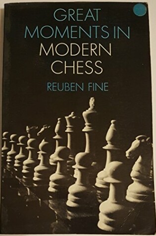 Cover of Great Moments in Modern Chess