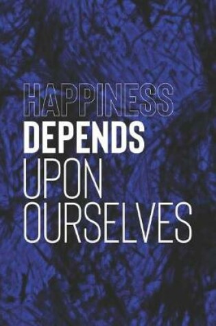 Cover of Happiness Depends Upon Ourselves