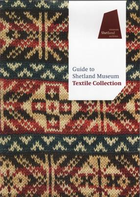 Book cover for Guide to the Shetland Museum Textile Collection