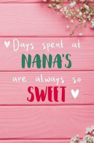 Cover of Days Spent At Nana's Are Always So Sweet