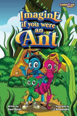 Book cover for Imagine if you were an Ant