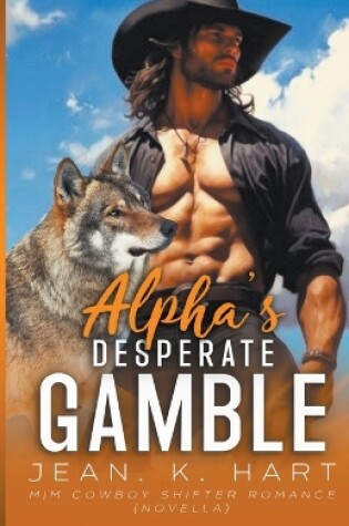 Cover of Alpha's Desperate Gamble