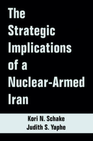 Cover of The Strategic Implications of a Nuclear-Armed Iran