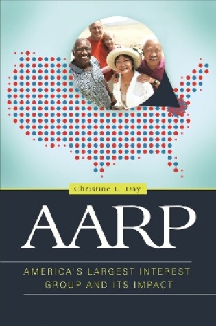 Cover of Aarp: America's Largest Interest Group and Its Impact