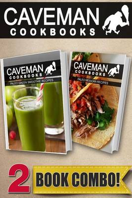 Book cover for Paleo Green Smoothie Recipes and Paleo Mexican Recipes