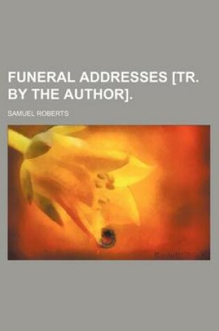 Cover of Funeral Addresses [Tr. by the Author].