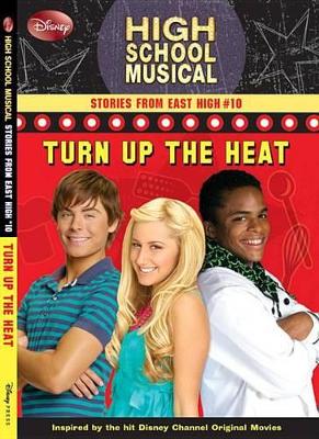 Cover of Disney High School Musical: Stories from East High Turn Up the Heat