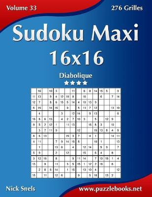 Book cover for Sudoku Maxi 16x16 - Diabolique - Volume 33 - 276 Grilles