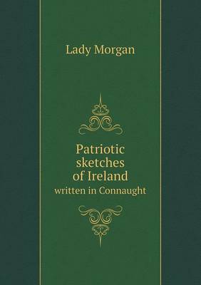 Book cover for Patriotic sketches of Ireland written in Connaught
