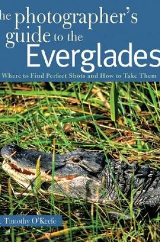 Cover of The Photographer's Guide to the Everglades