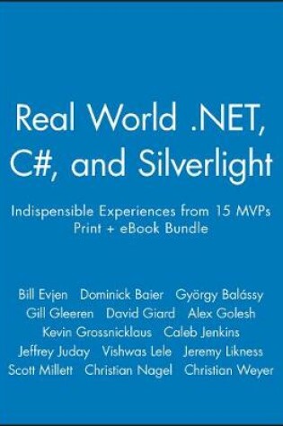 Cover of Real World .Net, C#, and Silverlight: Indispensible Experiences from 15 Mvps Print + eBook Bundle