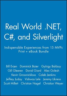 Book cover for Real World .Net, C#, and Silverlight: Indispensible Experiences from 15 Mvps Print + eBook Bundle